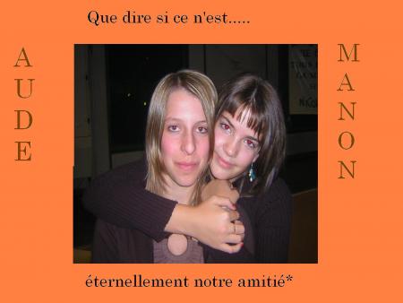 Aude et moi....encore une soirée bien délirante!*